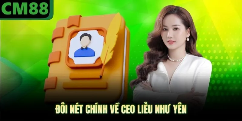 Đôi nét chính về CEO Liễu Như Yên